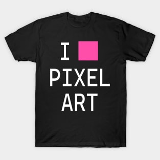 I love pixel art T-Shirt